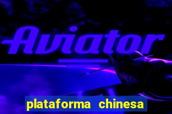 plataforma chinesa de slots